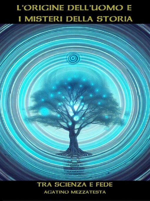 Title details for L'Origine dell'Uomo e i Misteri della Storia by Agatino Mezzatesta - Wait list